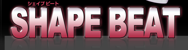 �V�F�C�v�r�[�g �uSHAPE BEAT�v